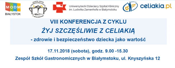Żyj szczęśliwie z celiakią – konferencja w Białymstoku, 17 listopada 2018