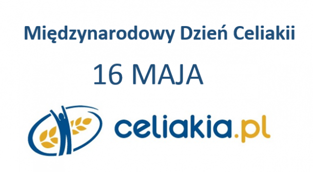 16 maja – Międzynarodowy Dzień Celiakii