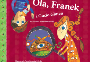 Podzielmy się wrażeniami na temat książki „Ola, Franek i Gucio Gluten”