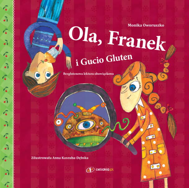 „Ola, Franek i Gucio Gluten” – książka od Stowarzyszenia dla dzieci z celiakią