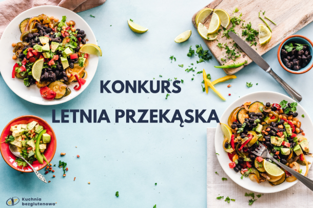 „Letnia przekąska” – nowy konkurs na kuchniabezglutenowa.pl