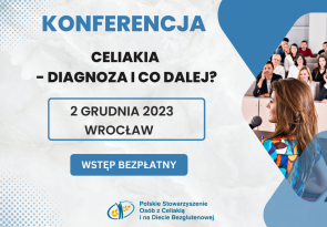 „Celiakia – diagnoza i co dalej?” – konferencja 2 grudnia we Wrocławiu